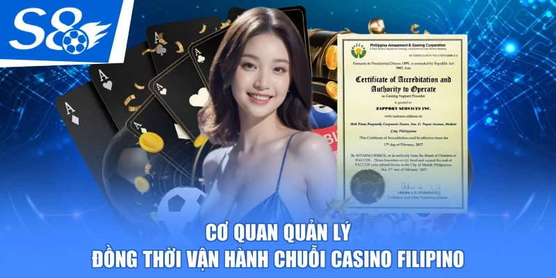 Cơ quan quản lý đồng thời vận hành chuỗi Casino Filipino