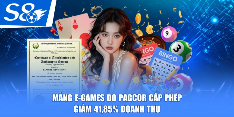 Mảng e-games do PAGCOR cấp phép giảm 41,85% doanh thu