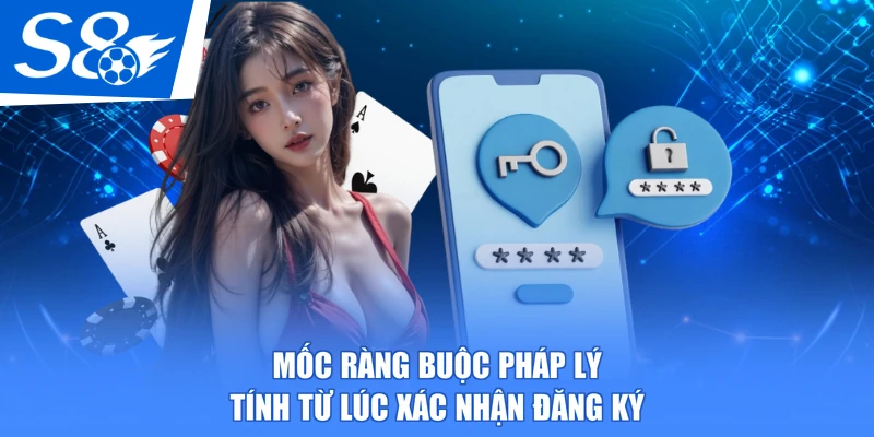 Mốc ràng buộc pháp lý tính từ lúc xác nhận đăng ký
